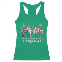 May The Horse Be With You Derby Day 2026 Racerback Tank Top Funny Horse Racing Triple Horse Equestrian Graphic
