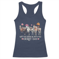 May The Horse Be With You Derby Day 2026 Racerback Tank Top Funny Horse Racing Triple Horse Equestrian Graphic