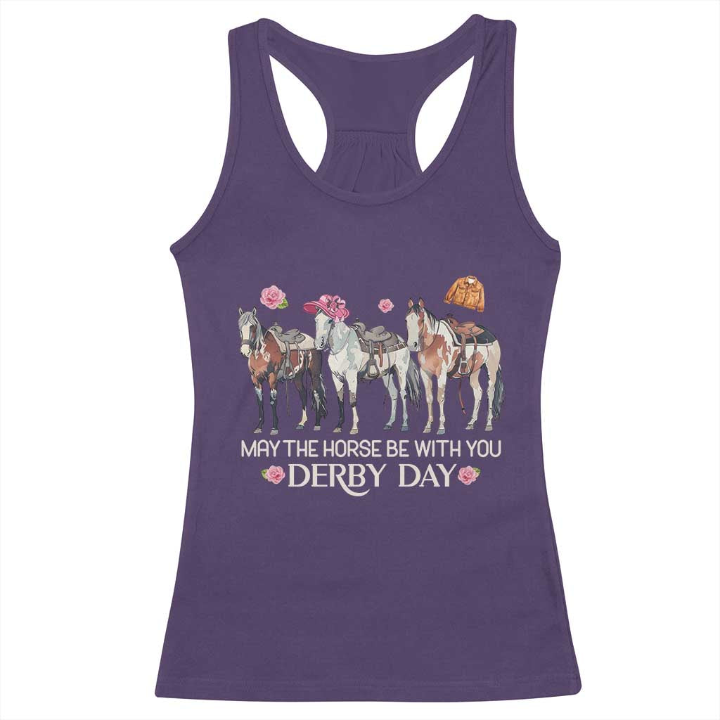 May The Horse Be With You Derby Day 2026 Racerback Tank Top Funny Horse Racing Triple Horse Equestrian Graphic