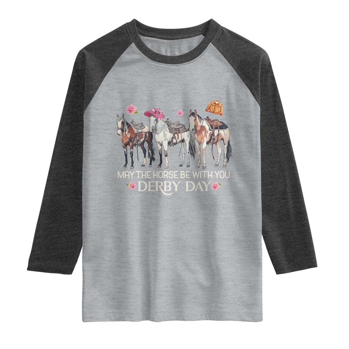 May The Horse Be With You Derby Day 2026 Raglan Shirt Funny Horse Racing Triple Horse Equestrian Graphic