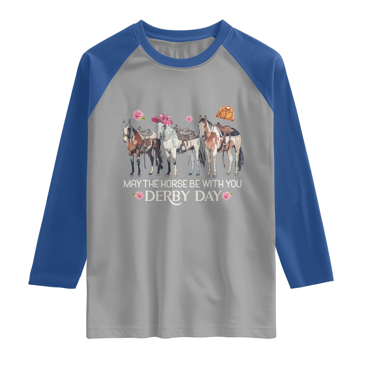 May The Horse Be With You Derby Day 2026 Raglan Shirt Funny Horse Racing Triple Horse Equestrian Graphic