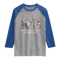 May The Horse Be With You Derby Day 2026 Raglan Shirt Funny Horse Racing Triple Horse Equestrian Graphic
