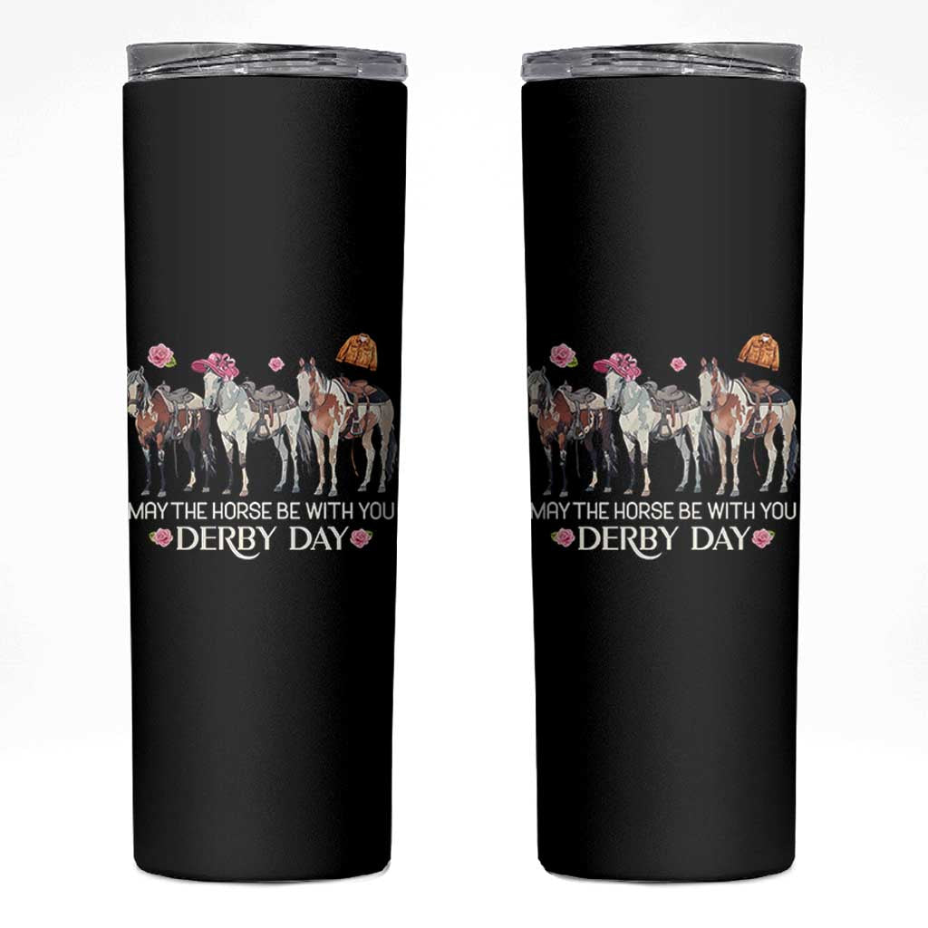 May The Horse Be With You Derby Day 2026 Skinny Tumbler Funny Horse Racing Triple Horse Equestrian Graphic