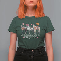May The Horse Be With You Derby Day 2026 T Shirt For Women Funny Horse Racing Triple Horse Equestrian Graphic