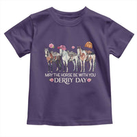 May The Horse Be With You Derby Day 2026 Toddler T Shirt Funny Horse Racing Triple Horse Equestrian Graphic