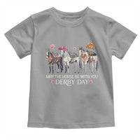May The Horse Be With You Derby Day 2026 Toddler T Shirt Funny Horse Racing Triple Horse Equestrian Graphic