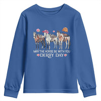 May The Horse Be With You Derby Day 2026 Youth Sweatshirt Funny Horse Racing Triple Horse Equestrian Graphic
