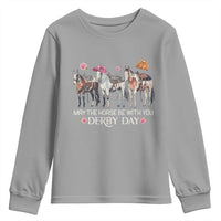 May The Horse Be With You Derby Day 2026 Youth Sweatshirt Funny Horse Racing Triple Horse Equestrian Graphic