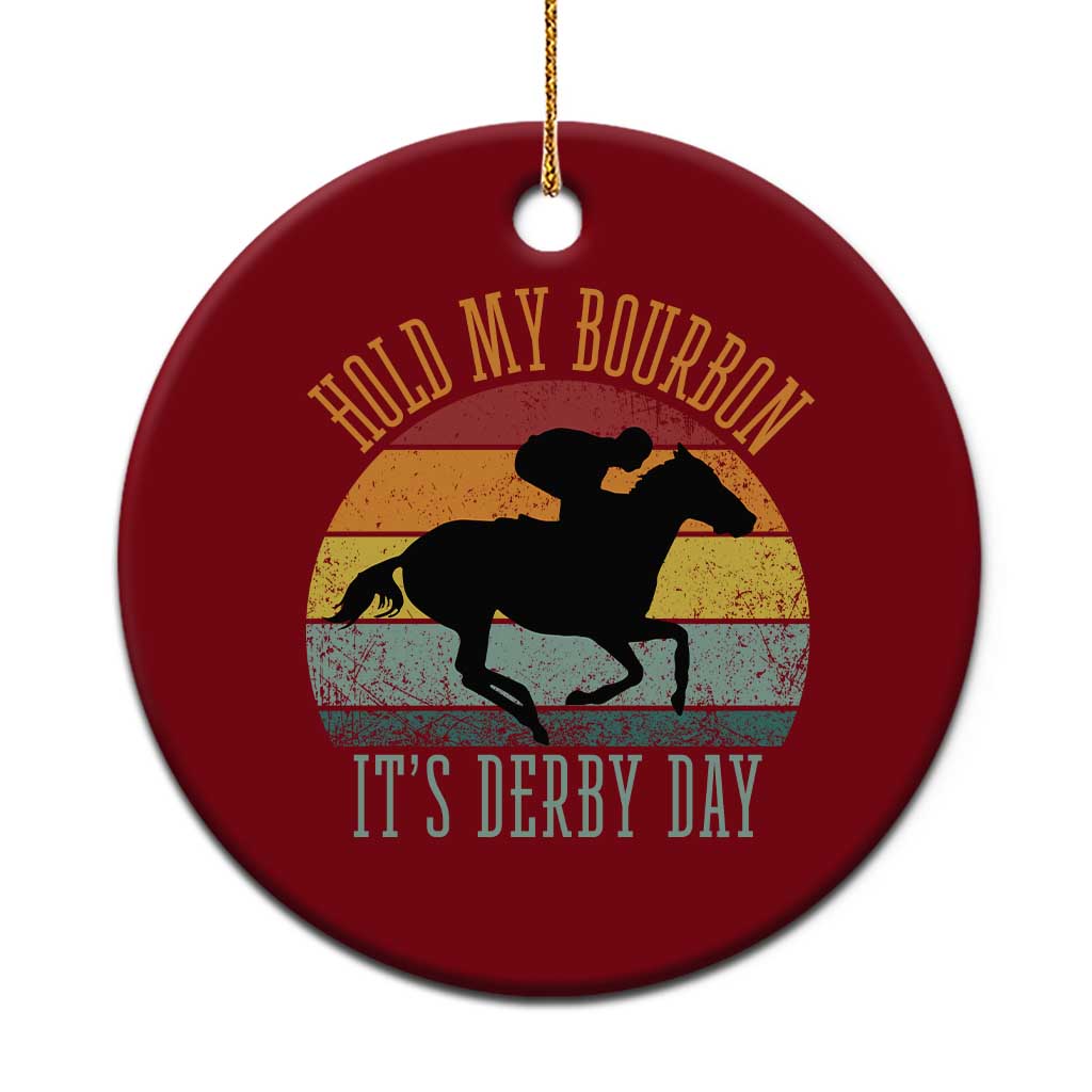 Hold My Bourbon It’s Derby Day Vintage Sunset Ceramic Ornament Funny Horse Racing Enthusiast Retro Graphic