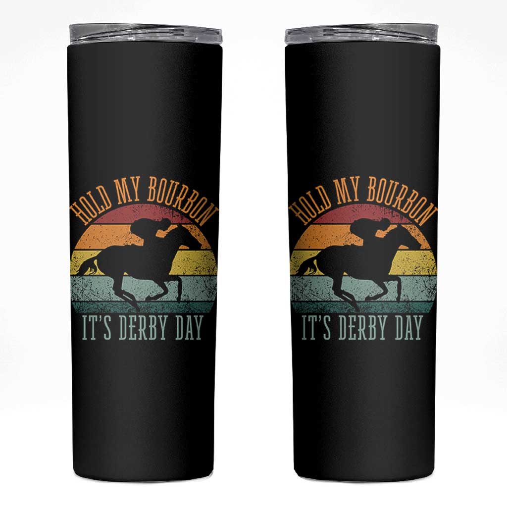 Hold My Bourbon It’s Derby Day Vintage Sunset Skinny Tumbler Funny Horse Racing Enthusiast Retro Graphic