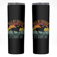 Hold My Bourbon It’s Derby Day Vintage Sunset Skinny Tumbler Funny Horse Racing Enthusiast Retro Graphic