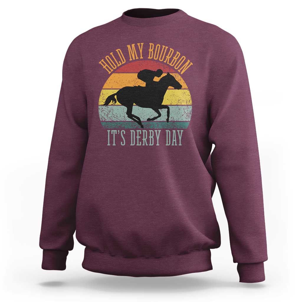 Hold My Bourbon It’s Derby Day Vintage Sunset Sweatshirt Funny Horse Racing Enthusiast Retro Graphic