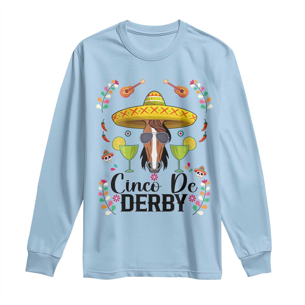 Cinco De Derby Funny Horse Racing Fiesta Long Sleeve Shirt Mexican Sombrero and Margarita Horse Lover