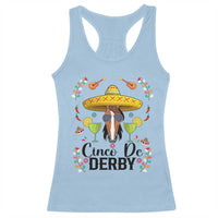 Cinco De Derby Funny Horse Racing Fiesta Racerback Tank Top Mexican Sombrero and Margarita Horse Lover