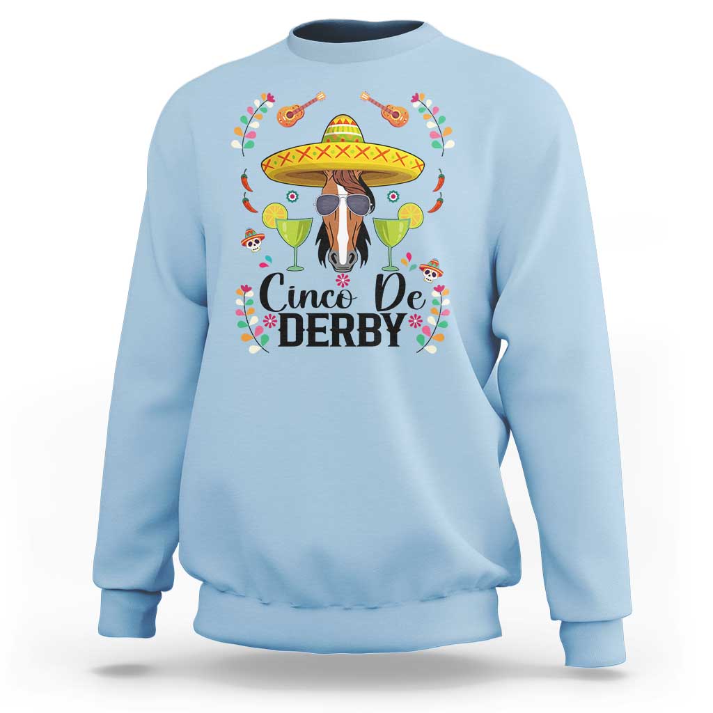 Cinco De Derby Funny Horse Racing Fiesta Sweatshirt Mexican Sombrero and Margarita Horse Lover