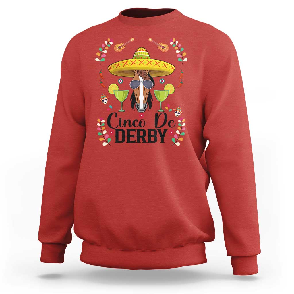 Cinco De Derby Funny Horse Racing Fiesta Sweatshirt Mexican Sombrero and Margarita Horse Lover