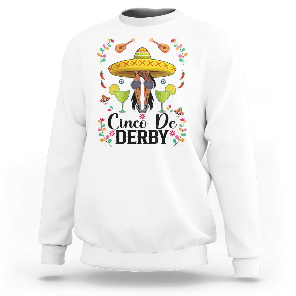 Cinco De Derby Funny Horse Racing Fiesta Sweatshirt Mexican Sombrero and Margarita Horse Lover