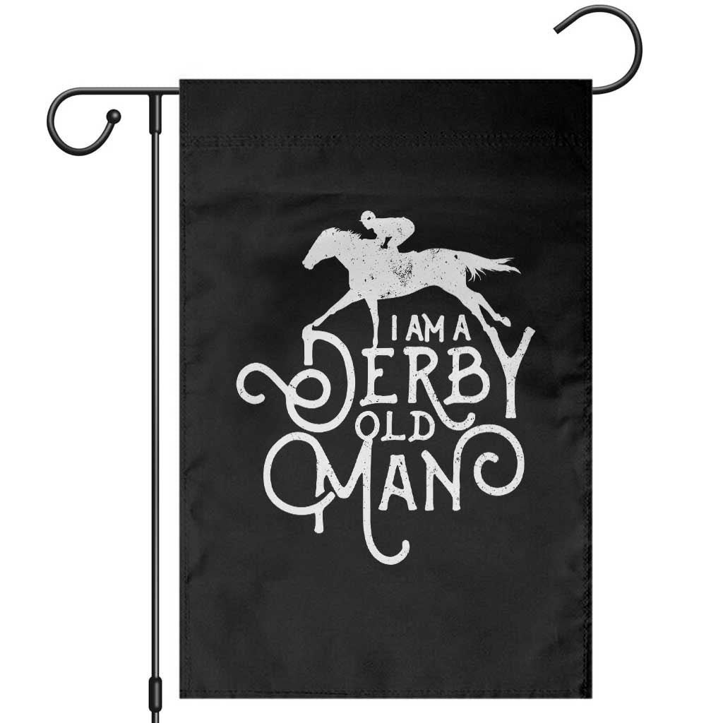 I Am A Derby Old Man Vintage Distressed Graphic Garden Flag Classic Horse Racing Enthusiast Father’s Day Gift