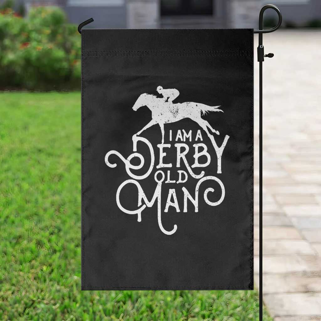 I Am A Derby Old Man Vintage Distressed Graphic Garden Flag Classic Horse Racing Enthusiast Father’s Day Gift