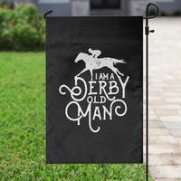 I Am A Derby Old Man Vintage Distressed Graphic Garden Flag Classic Horse Racing Enthusiast Father’s Day Gift