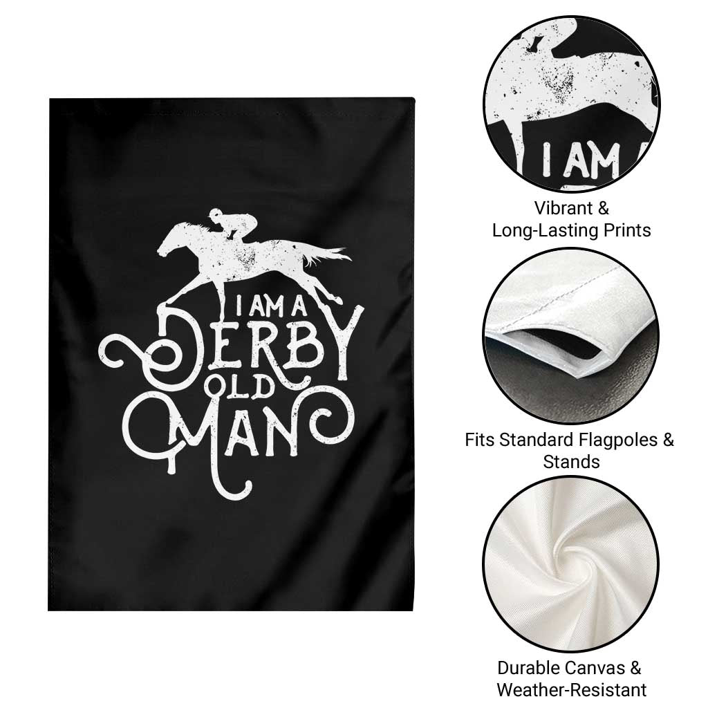 I Am A Derby Old Man Vintage Distressed Graphic Garden Flag Classic Horse Racing Enthusiast Father’s Day Gift