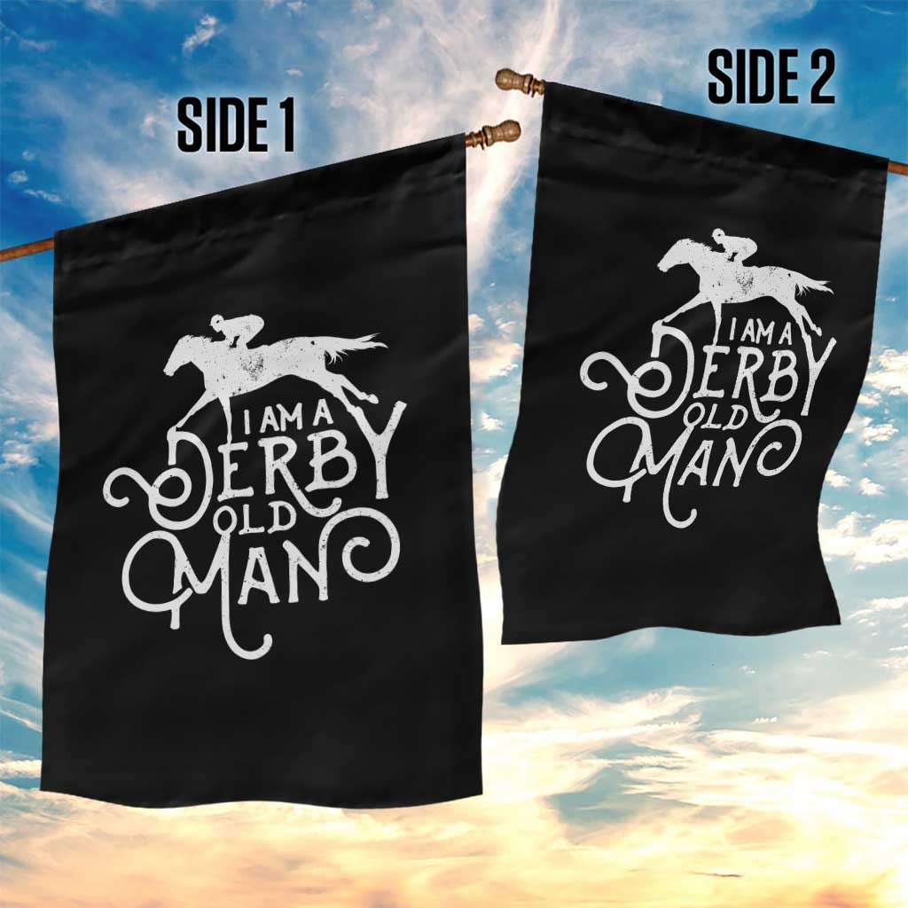 I Am A Derby Old Man Vintage Distressed Graphic Garden Flag Classic Horse Racing Enthusiast Father’s Day Gift