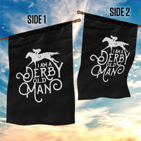I Am A Derby Old Man Vintage Distressed Graphic Garden Flag Classic Horse Racing Enthusiast Father’s Day Gift