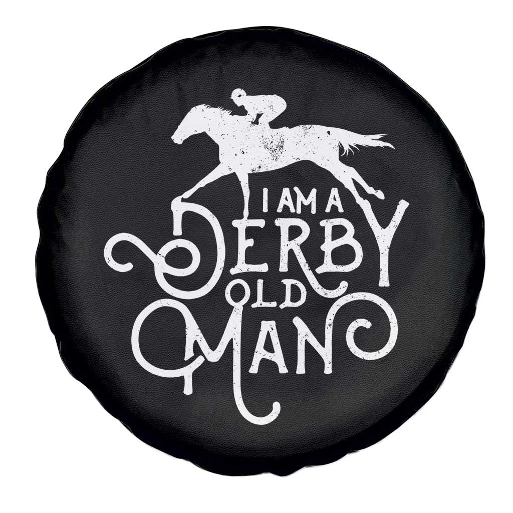 I Am A Derby Old Man Vintage Distressed Graphic Spare Tire Cover Classic Horse Racing Enthusiast Father’s Day Gift