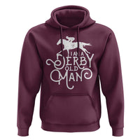 I Am A Derby Old Man Vintage Distressed Graphic Hoodie Classic Horse Racing Enthusiast Father’s Day Gift