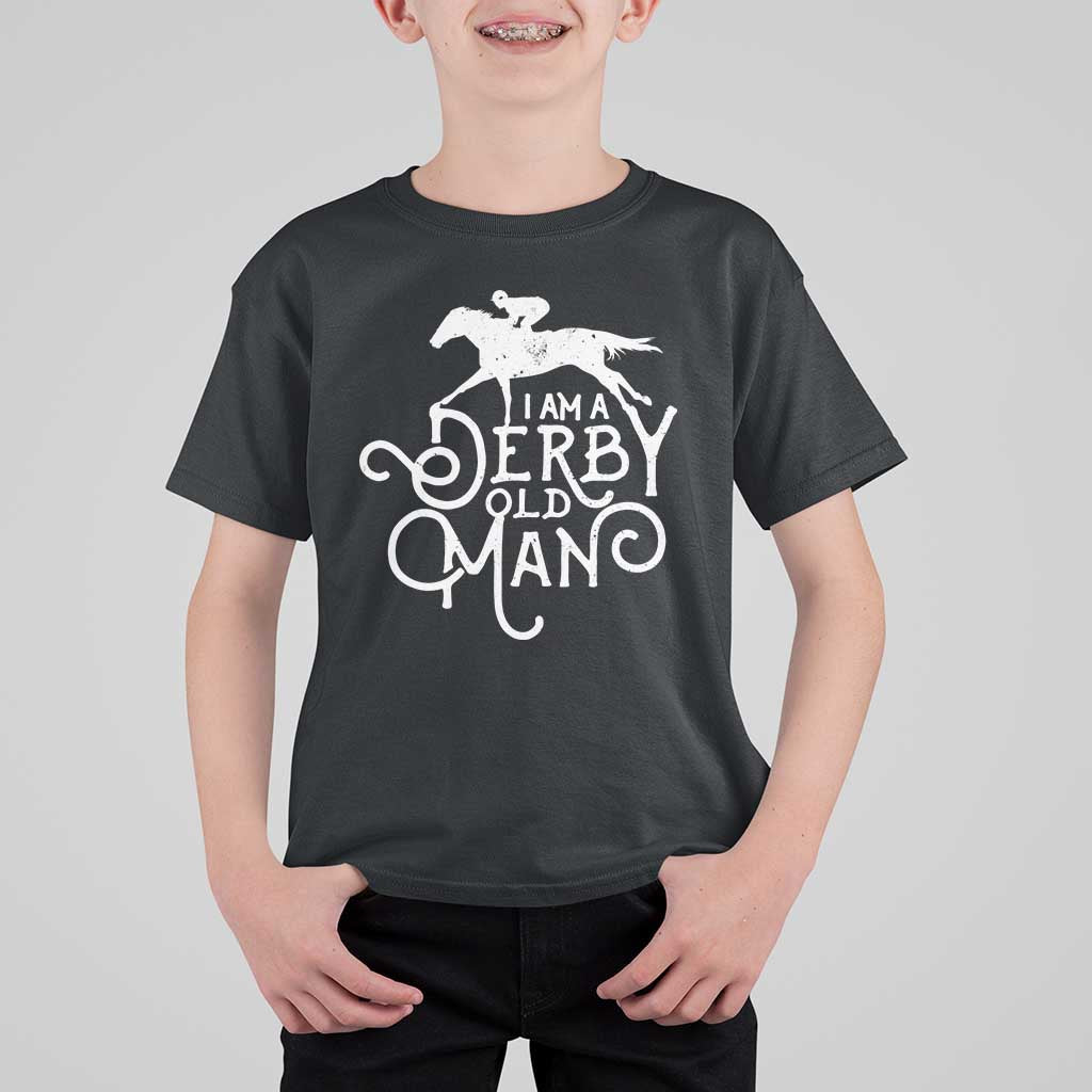 I Am A Derby Old Man Vintage Distressed Graphic T Shirt For Kid Classic Horse Racing Enthusiast Father’s Day Gift