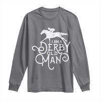 I Am A Derby Old Man Vintage Distressed Graphic Long Sleeve Shirt Classic Horse Racing Enthusiast Father’s Day Gift