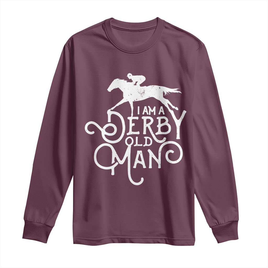 I Am A Derby Old Man Vintage Distressed Graphic Long Sleeve Shirt Classic Horse Racing Enthusiast Father’s Day Gift
