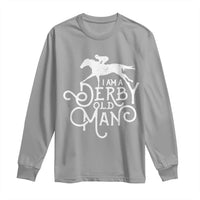 I Am A Derby Old Man Vintage Distressed Graphic Long Sleeve Shirt Classic Horse Racing Enthusiast Father’s Day Gift