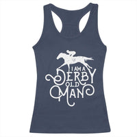 I Am A Derby Old Man Vintage Distressed Graphic Racerback Tank Top Classic Horse Racing Enthusiast Father’s Day Gift
