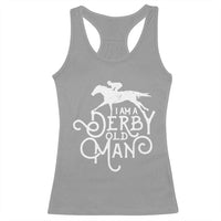 I Am A Derby Old Man Vintage Distressed Graphic Racerback Tank Top Classic Horse Racing Enthusiast Father’s Day Gift