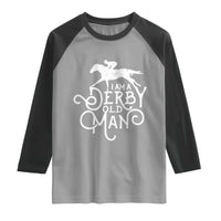 I Am A Derby Old Man Vintage Distressed Graphic Raglan Shirt Classic Horse Racing Enthusiast Father’s Day Gift