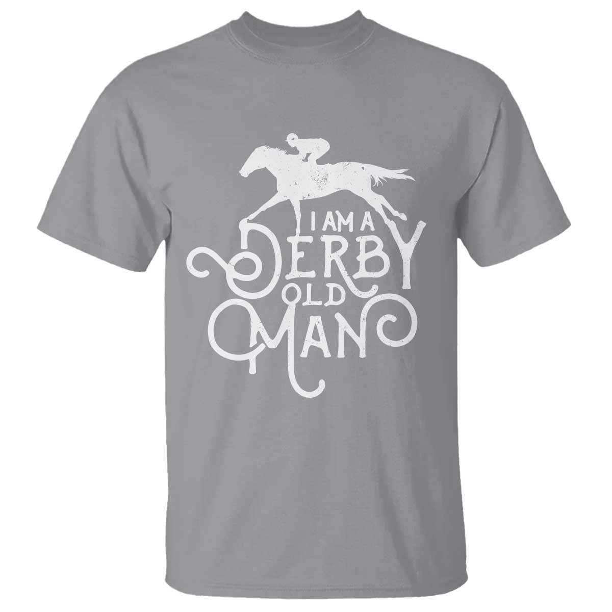I Am A Derby Old Man Vintage Distressed Graphic T Shirt Classic Horse Racing Enthusiast Father’s Day Gift