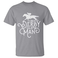 I Am A Derby Old Man Vintage Distressed Graphic T Shirt Classic Horse Racing Enthusiast Father’s Day Gift