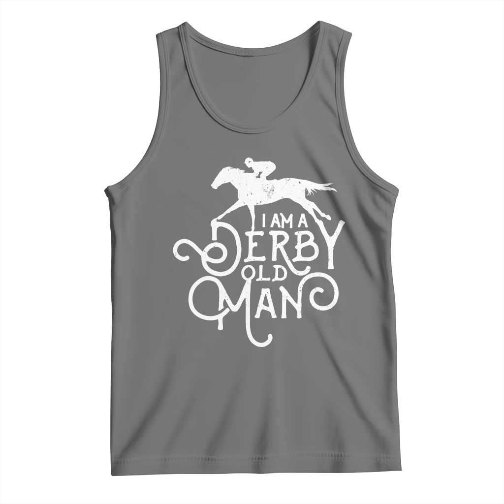 I Am A Derby Old Man Vintage Distressed Graphic Tank Top Classic Horse Racing Enthusiast Father’s Day Gift