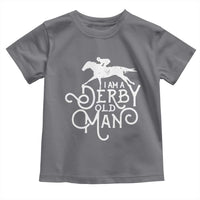 I Am A Derby Old Man Vintage Distressed Graphic Toddler T Shirt Classic Horse Racing Enthusiast Father’s Day Gift