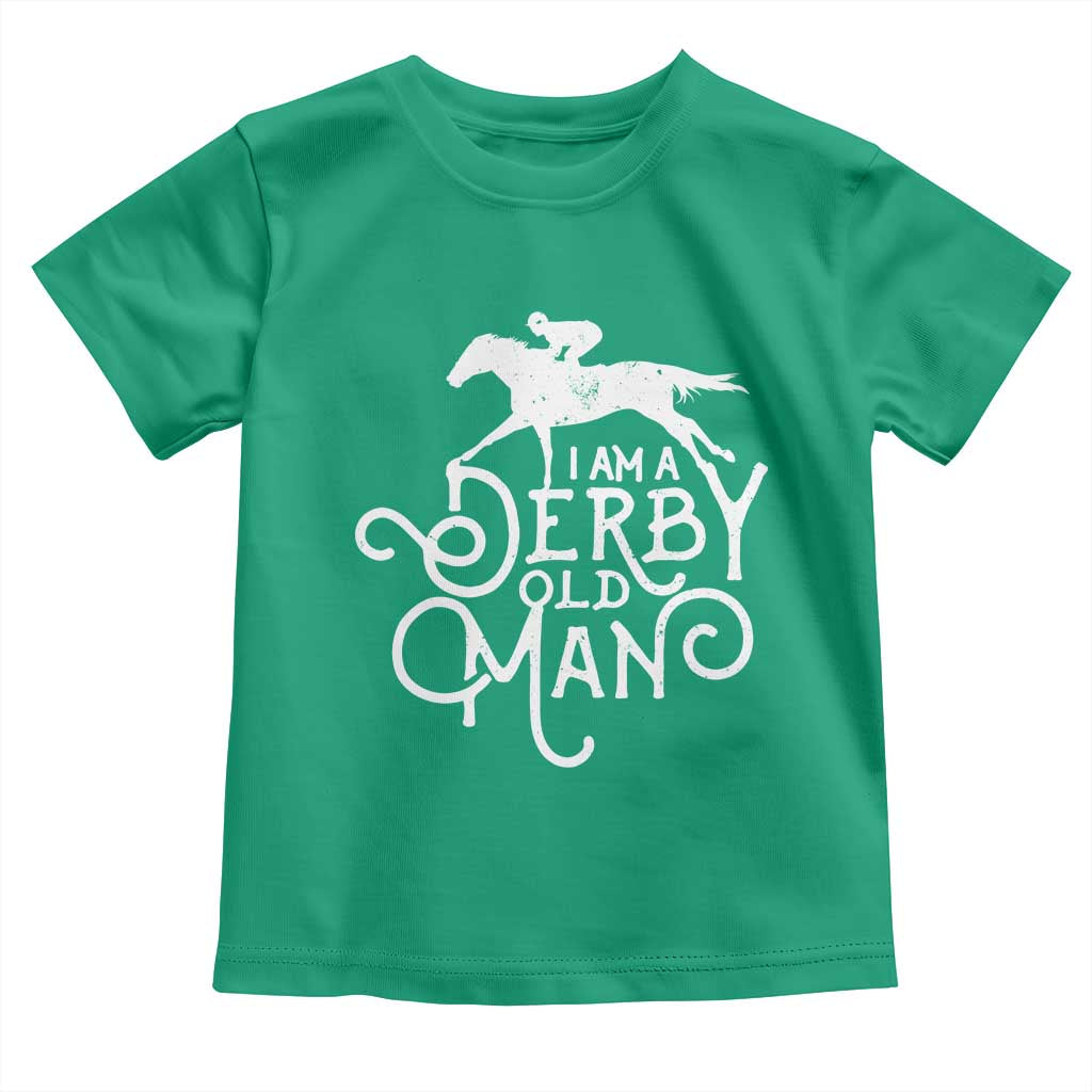 I Am A Derby Old Man Vintage Distressed Graphic Toddler T Shirt Classic Horse Racing Enthusiast Father’s Day Gift
