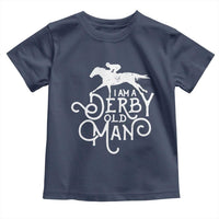 I Am A Derby Old Man Vintage Distressed Graphic Toddler T Shirt Classic Horse Racing Enthusiast Father’s Day Gift