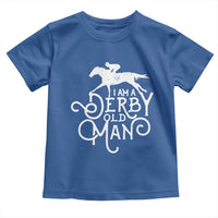 I Am A Derby Old Man Vintage Distressed Graphic Toddler T Shirt Classic Horse Racing Enthusiast Father’s Day Gift