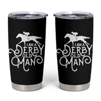 I Am A Derby Old Man Vintage Distressed Graphic Tumbler Cup Classic Horse Racing Enthusiast Father’s Day Gift