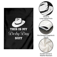 This Is My Derby Day Suit Fedora Hat Graphic Garden Flag Funny Sarcastic Horse Racing Fan Part