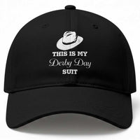 This Is My Derby Day Suit Fedora Hat Graphic Baseball Cap Funny Sarcastic Horse Racing Fan Part