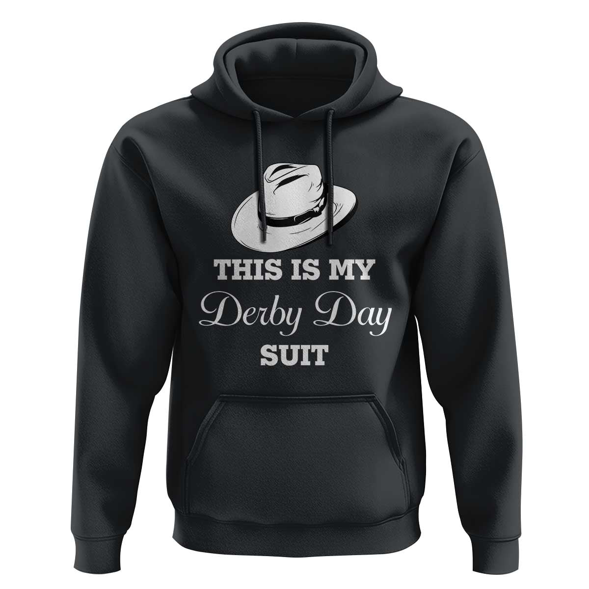 This Is My Derby Day Suit Fedora Hat Graphic Hoodie Funny Sarcastic Horse Racing Fan Part