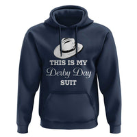 This Is My Derby Day Suit Fedora Hat Graphic Hoodie Funny Sarcastic Horse Racing Fan Part