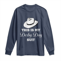 This Is My Derby Day Suit Fedora Hat Graphic Long Sleeve Shirt Funny Sarcastic Horse Racing Fan Part