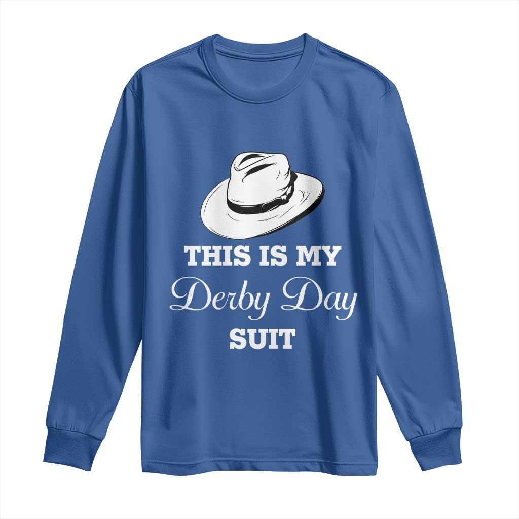This Is My Derby Day Suit Fedora Hat Graphic Long Sleeve Shirt Funny Sarcastic Horse Racing Fan Part